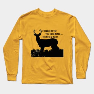 Funny Deer Hunting Tree Stand Quote Long Sleeve T-Shirt